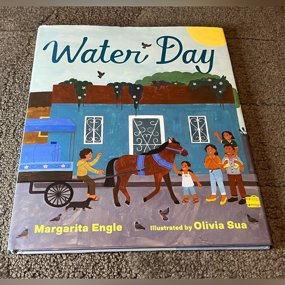 *6 for $10!*Water Day by Margarita Engle Illustrated by Olivia Sua Hardcove 2023